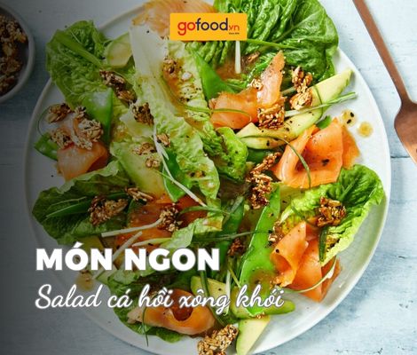 2 cách làm salad cá hồi xông khói đơn giản, lạ miệng nhất định phải thử